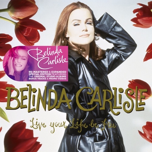 BELINDA CARLISLE - Live your life be free (1991)