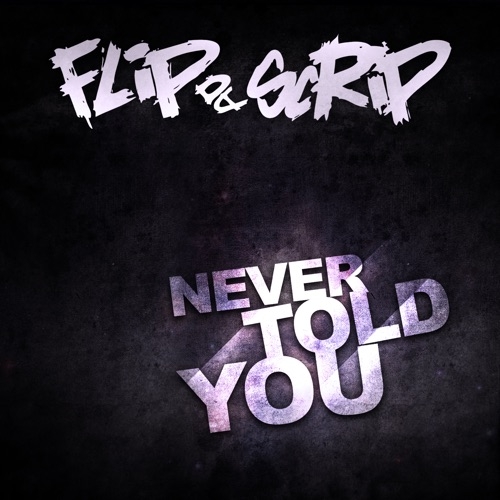 FLIP DA SCRIP - I never told you (1998)