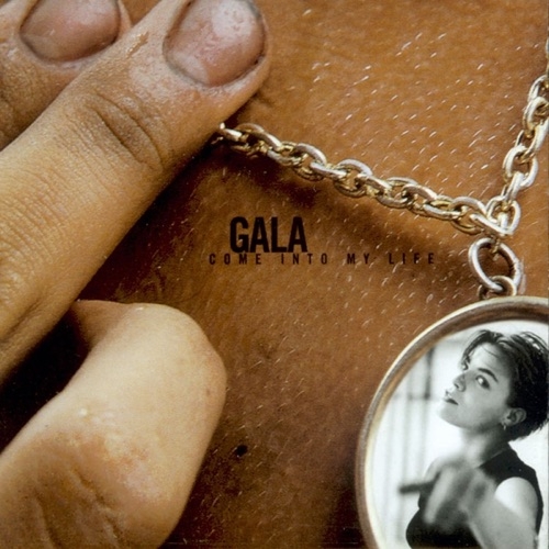 GALA - Come into my life (1997)