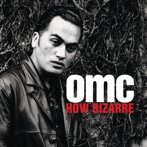 OMC - How bizarre (1995)