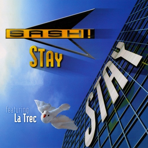 SASH! FEAT. LA TREC - Stay (1997)