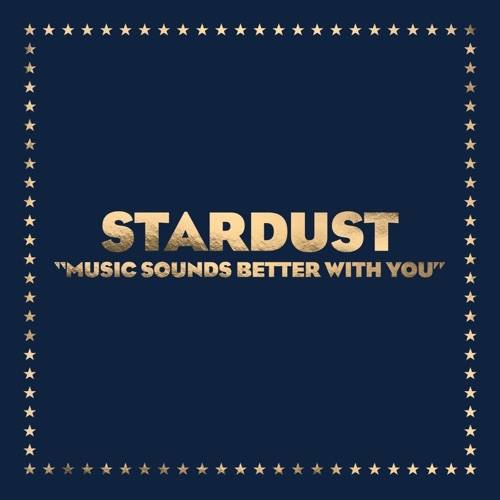 STARDUST - Music sounds better with you (1998)