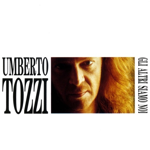 UMBERTO TOZZI - Gli altri siamo noi (1991)